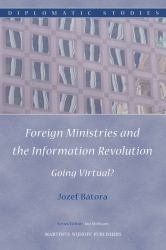 Foreign Ministries and the Information Revolution: Going Virtual?