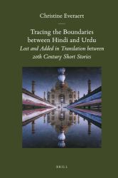 Tracing the Boundaries Between Hindi and Urdu : Lost and Added in Translation Between 20th Century Short Stories