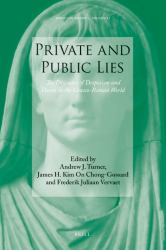 Private and Public Lies : The Discourse of Despotism and Deceit in the Graeco-Roman World