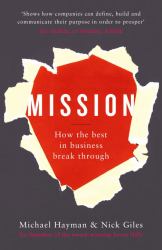 Mission : How the Best in Business Break Through
