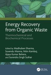 Energy Recovery from Organic Waste : Thermochemical and Biochemical Processes