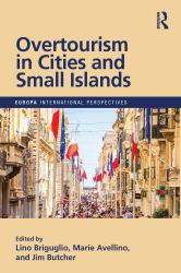 Overtourism in Cities and Small Islands