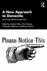 A New Approach to Dementia : Examining Attention Impairment