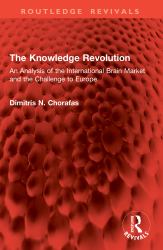 The Knowledge Revolution : An Analysis of the International Brain Market and the Challenge to Europe
