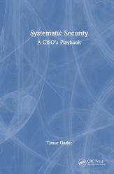 Systematic Security : A CISO's Playbook