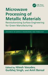 Microwave Processing of Metallic Materials : Revolutionizing Surface Engineering for Green Manufacturing