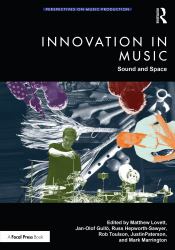 Innovation in Music : Sound and Space
