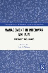 Management in Interwar Britain : Continuity and Change