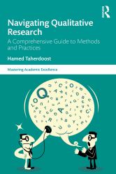 Navigating Qualitative Research : A Comprehensive Guide to Methods and Practices