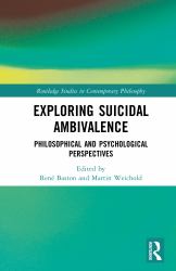 Exploring Suicidal Ambivalence : Philosophical and Psychological Perspectives