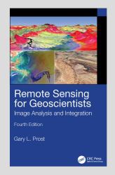 Remote Sensing for Geoscientists : Image Analysis and Integration