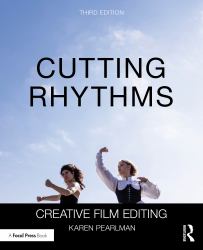 Cutting Rhythms : Creative Film Editing