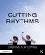 Cutting Rhythms : Creative Film Editing