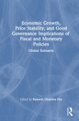Economic Growth, Price Stability, and Governance Implications of Fiscal and Monetary Policies : Global Scenario