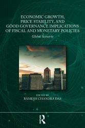 Economic Growth, Price Stability, and Governance Implications of Fiscal and Monetary Policies : Global Scenario
