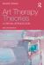 Art Therapy Theories : A Critical Introduction