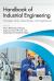 Handbook of Industrial Engineering : Concepts, Tools, Case Studies, and Applications