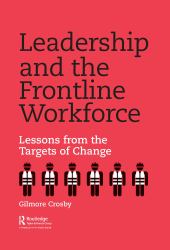 Leadership and the Frontline Workforce : Lessons from the Targets of Change