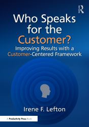 Who Speaks for the Customer? : Improving Results with a Customer Centered Framework