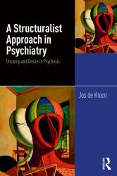 A Structuralist Approach in Psychiatry : Uncanny and Desire in Psychosis