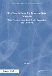 BiteSize Python for Intermediate Learners : With Practice Labs, Real-World Examples, and ChatGPT