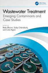 Wastewater Treatment : Emerging Contaminants and Case Studies
