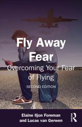 Fly Away Fear : Overcoming Your Fear of Flying