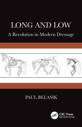 Long and Low : A Revolution in Modern Dressage