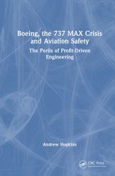 Boeing, the 737 Max Crisis and Aviation Safety : The Perils of Profit-Driven Engineering