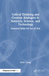 Critical Thinking and Creative Analogies in Statistics, Science, and Technology : Essential Skills for the AI Era
