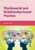 Psychosocial and Relationship-Based Practice