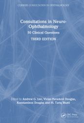 Consultations in Neuro-Ophthalmology : 50 Clinical Questions