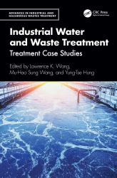 Industrial Water and Waste Treatment : Treatment Case Studies