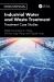 Industrial Water and Waste Treatment : Treatment Case Studies