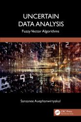 Uncertain Data Analysis : Fuzzy Vector Algorithms