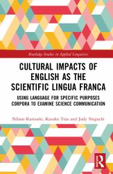 Cultural Impacts of English As the Scientific Lingua Franca : Using Language for Specific Purposes Corpora to Examine Science Communication