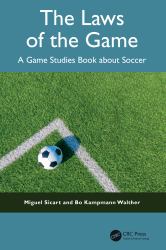 The Laws of the Game : A Game Studies Book about Soccer