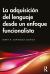La Adquisición Del Lenguaje Desde un Enfoque Funcionalista