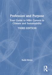 Profession and Purpose : Your Guide to MBA Careers in Climate and Sustainability
