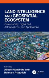 Land Intelligence and Geospatial Ecosystem : Sustainability, Digital and AI Innovations, and Applications