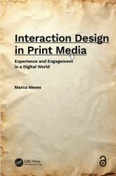 Interactive Design in Print Media : Experience and Engagement in a Digital World