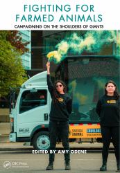 Fighting for Farmed Animals : Campaigning on the Shoulders of Giants