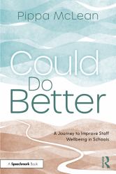 Could Do Better : A Journey to Improve Staff Wellbeing in Schools