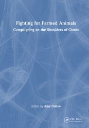 Fighting for Farmed Animals : Campaigning on the Shoulders of Giants
