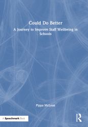 Could Do Better : A Journey to Improve Staff Wellbeing in Schools