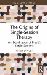 The Origins of Single-Session Therapy : An Examination of Freud's Single Sessions