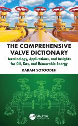 The Comprehensive Valve Dictionary : Terminology, Applications, and Insights for Oil, Gas and Renewable Energy