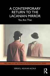 A Contemporary Return to the Lacanian Mirror : You Are That