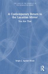 A Contemporary Return to the Lacanian Mirror : You Are That