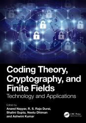 Coding Theory, Cryptography, and Finite Fields : Technology and Applications